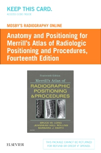 cover image - Mosby's Radiography Online: Anatomy and Positioning for Merrill's Atlas of Radiographic Positioning & Procedures (Access Code), 14th Edition