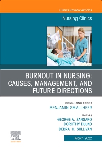 cover image - Burnout in Nursing: Causes, Management, and Future Directions, An Issue of Nursing Clinics, 1st Edition