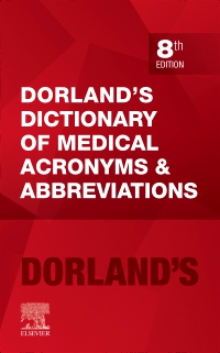 cover image - Dorland's Dictionary of Medical Acronyms and Abbreviations, 8th Edition