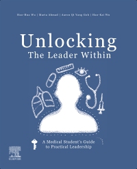 cover image - Unlocking the Leader Within: A Medical Student’s Guide to Practical Leadership - Elsevier E-Book on VitalSource, 1st Edition