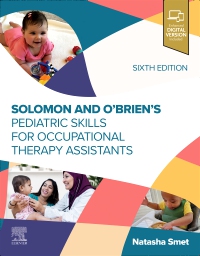 cover image - Solomon and O’Brien’s Pediatric Skills for Occupational Therapy Assistants, 6th Edition
