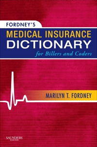 cover image - Fordney's Medical Insurance Dictionary for Billers and Coders - Elsevier eBook on VitalSource, 1st Edition