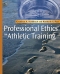 Professional Ethics in Athletic Training - Elsevier eBook on VitalSource, 1st Edition