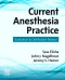 Current Anesthesia Practice - Elsevier eBook on VitalSource, 1st Edition