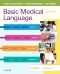 Basic Medical Language with Flash Cards Elsevier eBook on VitalSource, 6th Edition