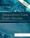 Respiratory Care Exam Review Elsevier eBook on VitalSource, 5th Edition