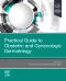 Practical Guide to Obstetric and Gynecologic Dermatology, 1st Edition