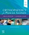 Orthopaedics for Physician Assistants, 2nd Edition