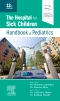 The Hospital for Sick Children Handbook of Pediatrics, 12th Edition