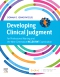 Developing Clinical Judgment Elsevier eBook on VitalSource, 1st Edition