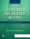 Toward Healthy Aging Elsevier eBook on VitalSource, 11th Edition