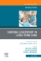 Nursing Leadership in Long Term Care, An Issue of Nursing Clinics, 1st Edition