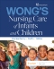 Wong's Nursing Care of Infants and Children - Elsevier EBook on VitalSource, 12th Edition