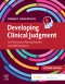 Developing Clinical Judgment for Professional Nursing Practice and NGN Readiness - Elsevier eBook on VitalSource, 2nd Edition