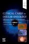 Clinical Cases in Ocular Oncology, 1st Edition