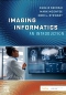 Imaging Informatics - Elsevier E-Book on VitalSource, 1st Edition
