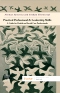 Practical Professional and Leadership Skills: A Guide for Health and Social Care Professionals, 1st Edition