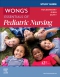 Study Guide for Wong's Essential of Pediatric Nursing - Elsevier eBook on VitalSource, 12th Edition