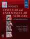 Moore's Vascular and Endovascular Surgery: A Comprehensive Review, 10th Edition