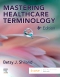 Medical Terminology Online for Mastering Healthcare Terminology, 8th Edition
