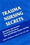 Trauma Nursing Secrets, 1st Edition